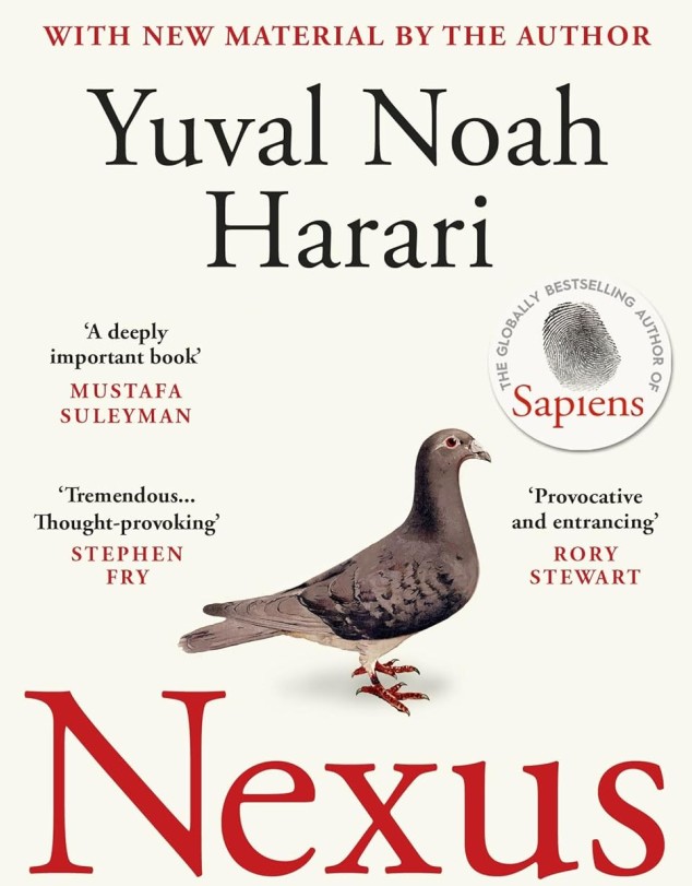 Nexus: A historian whose arguments operate on the scale of millennia has managed to capture the zeitgeist perfectly.